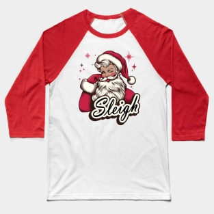 Funny Santa Looking Pretty, Sleigh! Baseball T-Shirt